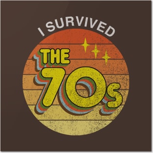I Survived the 70s (faded) Posters and Art
